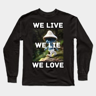 Funny blue mushroom Cat Meme we love live lie Long Sleeve T-Shirt